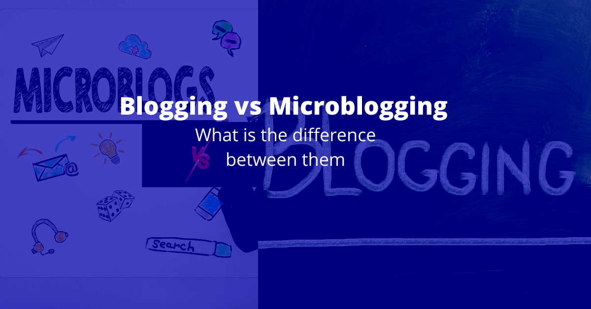 Blogging Vs Microblogging What Is The Difference Between Them