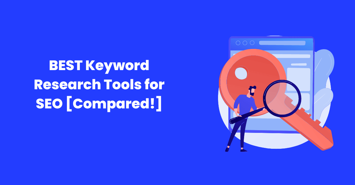 5+BEST Keyword Research Tools for SEO [Compared! 2022 List]